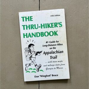 1995 The Thru-Hiker’s Handbook Georgia Maine Appalachian Trail AT Hiking Guide